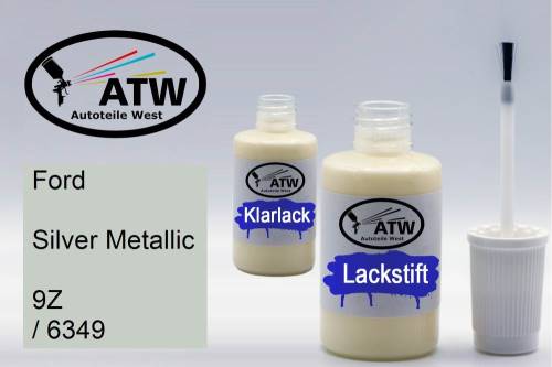 Ford, Silver Metallic, 9Z / 6349: 20ml Lackstift + 20ml Klarlack - Set, von ATW Autoteile West.